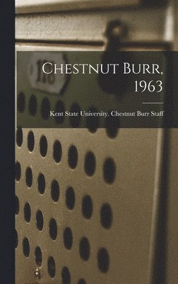 Chestnut Burr, 1963 1