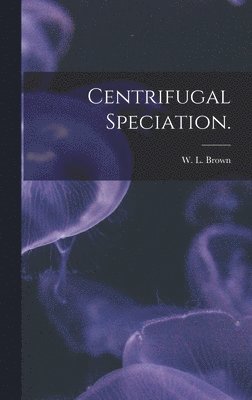 bokomslag Centrifugal Speciation.