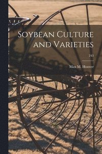 bokomslag Soybean Culture and Varieties; 243