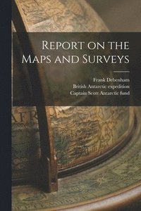 bokomslag Report on the Maps and Surveys