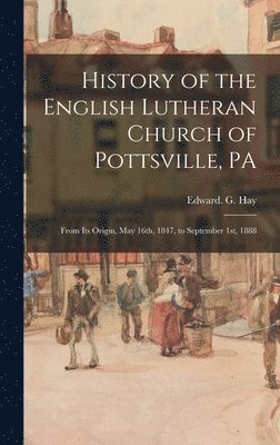 History of the English Lutheran Church of Pottsville, PA 1