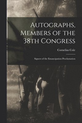 Autographs, Members of the 38th Congress 1