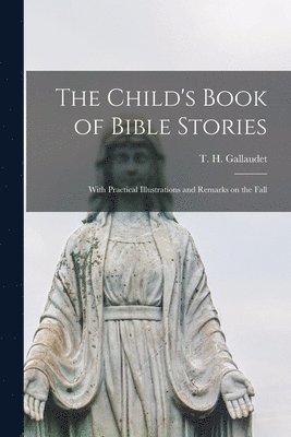 The Child's Book of Bible Stories 1