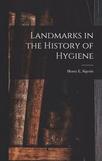 bokomslag Landmarks in the History of Hygiene