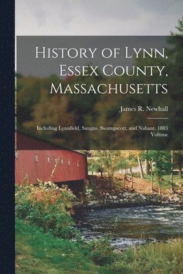 bokomslag History of Lynn, Essex County, Massachusetts