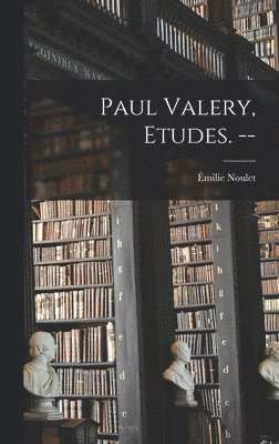 bokomslag Paul Valery, Etudes. --