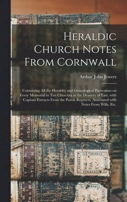 bokomslag Heraldic Church Notes From Cornwall