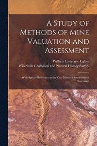 bokomslag Study of Methods of Mine Valuation and Assessment