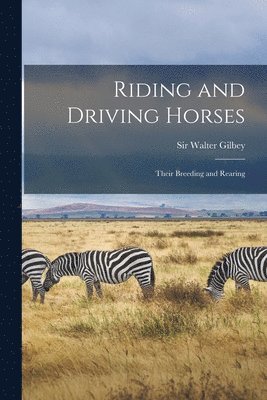 Riding and Driving Horses 1