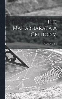 bokomslag The Mahabharata A Criticism