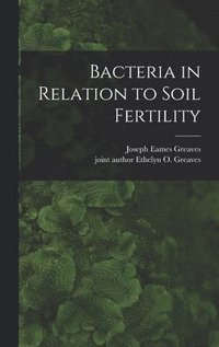 bokomslag Bacteria in Relation to Soil Fertility