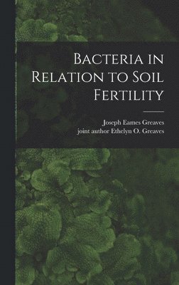 bokomslag Bacteria in Relation to Soil Fertility