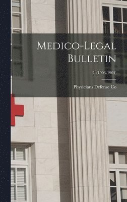 bokomslag Medico-legal Bulletin; 2, (1903-1904)