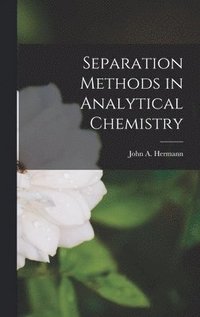 bokomslag Separation Methods in Analytical Chemistry