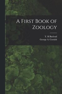 bokomslag First Book of Zoology [microform]