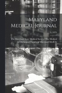 bokomslag Maryland Medical Journal; 5, (1879)