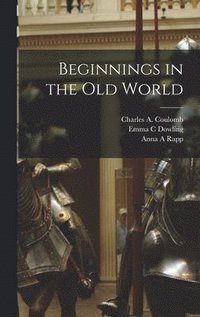 bokomslag Beginnings in the Old World