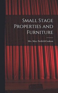 bokomslag Small Stage Properties and Furniture
