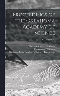 bokomslag Proceedings of the Oklahoma Academy of Science; v. 1-3 (1921-23)