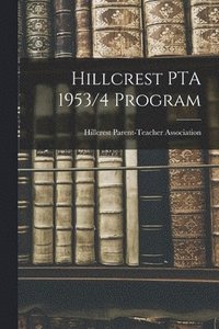 bokomslag Hillcrest PTA 1953/4 Program