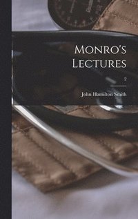 bokomslag Monro's Lectures; 2
