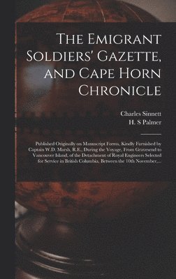 bokomslag The Emigrant Soldiers' Gazette, and Cape Horn Chronicle [microform]