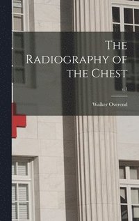 bokomslag Radiography of the Chest; v.1