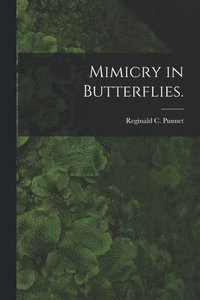 bokomslag Mimicry in Butterflies.