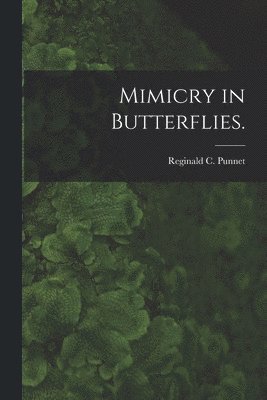 Mimicry in Butterflies. 1