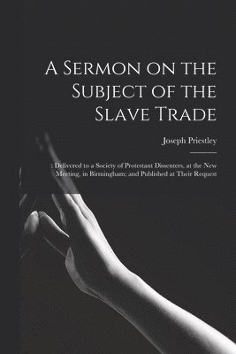 bokomslag Sermon on the Subject of the Slave Trade;