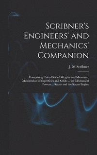 bokomslag Scribner's Engineers' and Mechanics' Companion
