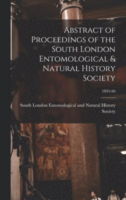 bokomslag Abstract of Proceedings of the South London Entomological & Natural History Society; 1895-96