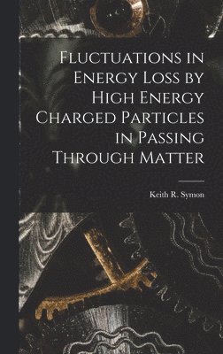 Fluctuations in Energy Loss by High Energy Charged Particles in Passing Through Matter 1