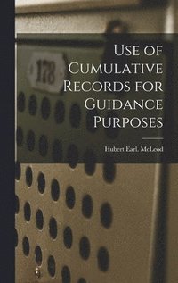 bokomslag Use of Cumulative Records for Guidance Purposes