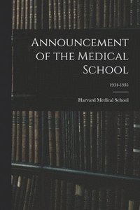 bokomslag Announcement of the Medical School; 1934-1935