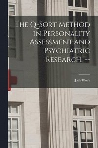 bokomslag The Q-sort Method in Personality Assessment and Psychiatric Research. --
