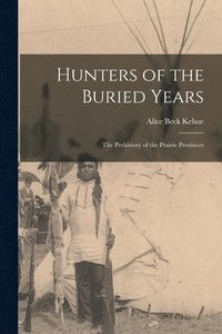bokomslag Hunters of the Buried Years
