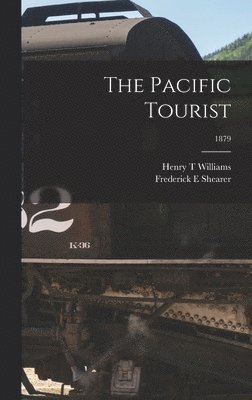 bokomslag The Pacific Tourist; 1879