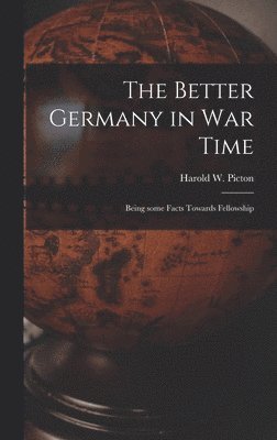 The Better Germany in War Time 1