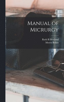 Manual of Micrurgy 1