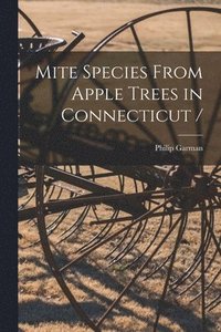 bokomslag Mite Species From Apple Trees in Connecticut /