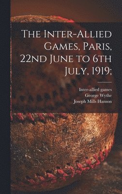 Inter-allied Games, Paris, 22nd June to 6th July, 1919;