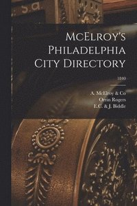 bokomslag McElroy's Philadelphia City Directory; 1840