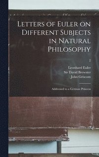 bokomslag Letters of Euler on Different Subjects in Natural Philosophy