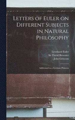 bokomslag Letters of Euler on Different Subjects in Natural Philosophy