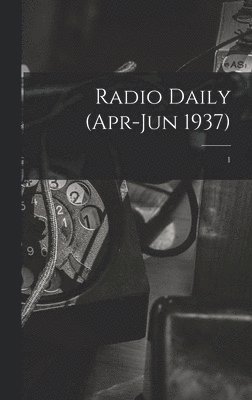 Radio Daily (Apr-Jun 1937); 1 1