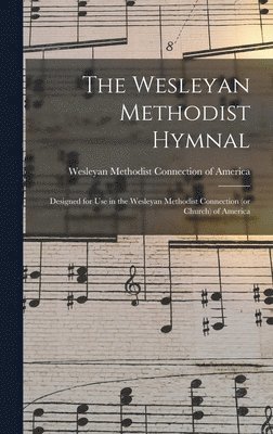 The Wesleyan Methodist Hymnal 1