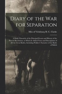 bokomslag Diary of the War for Separation