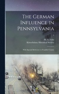 bokomslag The German Influence in Pennsylvania
