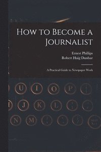 bokomslag How to Become a Journalist